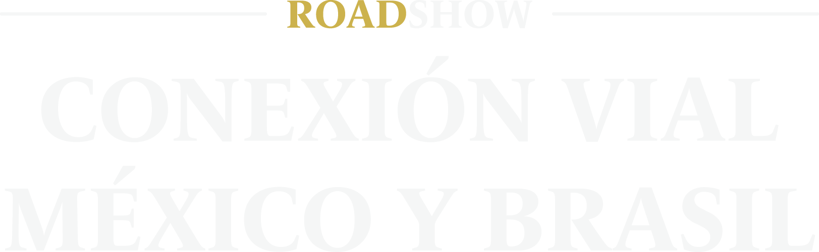 Conexión Vial -  México y Brasil, Oportunidades de Inversión en Infraestructura